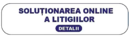 ANPC - platforma electronica integrata pentru reclamatii si solutionarea litigiilor